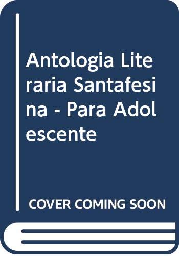 Imagen de archivo de Antologa Literaria Santafesina para adolescentes y jovenes a la venta por SoferBooks