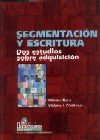 Segmentacion y Escritura (Spanish Edition) (9789508082343) by Baez Monica; Viviana I. Cardenas