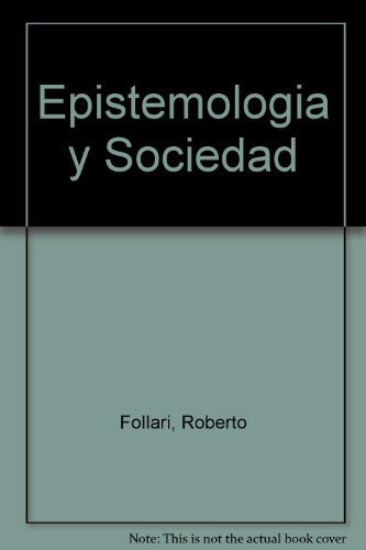 Stock image for Epistemologia Y Sociedad Acerca Del Debate Contemporaneo (s for sale by Juanpebooks