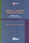 Stock image for Poltica y sociedad entre dos pocas. Amrica Latina en el cambio de siglo for sale by SoferBooks