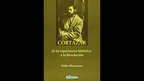 Stock image for Cortazar De La Experiencia Historica A La Revolucion - Mont for sale by Juanpebooks