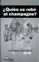 Imagen de archivo de Quin se rob el champagne ?. a la venta por Ventara SA