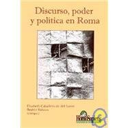 Stock image for discurso poder y politica en roma caballero e y b rabaz for sale by DMBeeBookstore