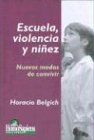 Stock image for Escuela, Violencia Y Ni ez. H. Belgich for sale by Juanpebooks