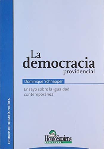 La Democracia Providencial (Spanish Edition) (9789508084194) by Dominique Schnapper