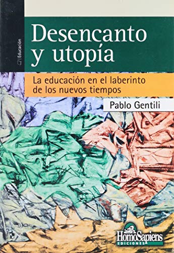 9789508085337: Desencanto Y Utopia