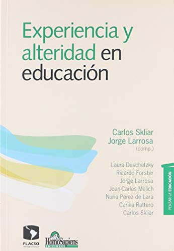 Imagen de archivo de Experiencia Y Alteridad En Educacion (pensar La Educacion) a la venta por Juanpebooks