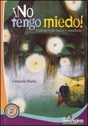 Beispielbild fr no tengo miedo cuentos de luces y sombras la flor de l b zum Verkauf von DMBeeBookstore