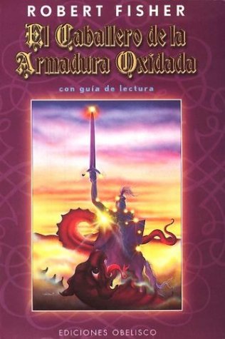 9789508200051: El Caballero de La Armadura Oxidada (Spanish Edition)