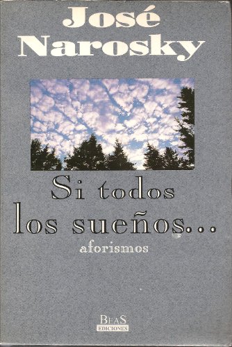 Si Todos Los Suenos... (Spanish Edition) (9789508340160) by Unknown Author