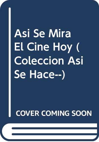 Stock image for Asi Se Mira el Cine Hoy for sale by Hamelyn