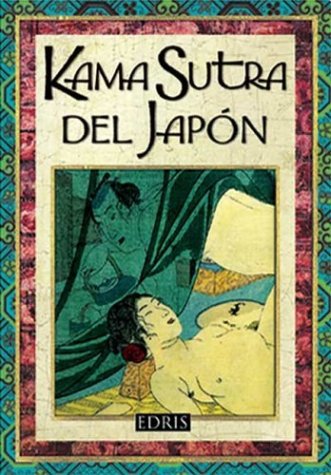 Kama Sutra del Japon / Kama Sutra of Japan (Spanish Edition) (9789508380807) by Mallanaga VÄtsyÄyana