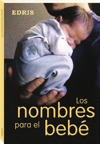 Stock image for Los nombres para el bebe/ Baby names (Spanish Edition) for sale by HPB Inc.