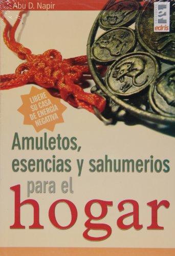 Stock image for Amuletos, esencias y sahumerios para el hogar (Lo Sobrenatural Y Lo Oculto / the Supernatural and the Occult) (Spanish Edition) for sale by Decluttr