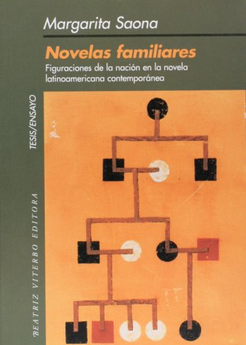 Stock image for Novelas familiares. Figuraciones de la nacion en la novela contemporanea (Tesis/Ensayo) (Spanish Edition) for sale by Solr Books