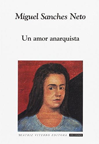9789508451828: Un amor anarquista (Ficciones / Fictions)
