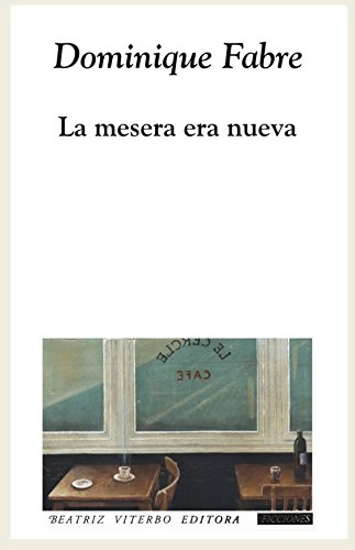 Stock image for La Mesera Era Nueva / The New Waitress Fabre, Dominique for sale by MaxiBooks