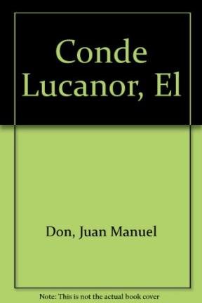 Conde Lucanor, El (Spanish Edition) (9789508520029) by Don, Juan Manuel
