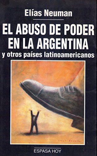 9789508520494: El abuso de poder en la Argentina y otros pases latinoamericanos (Espasa hoy)