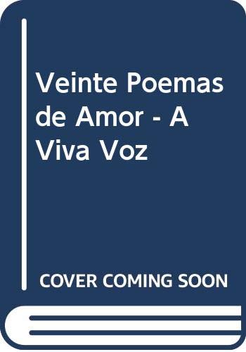 Veinte Poemas de Amor - A Viva Voz (Spanish Edition) (9789508520623) by Neruda Pablo