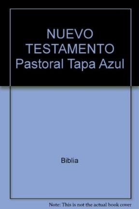 9789508610355: NUEVO TESTAMENTO Pastoral Tapa Azul