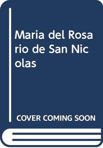 Imagen de archivo de MARIA DEL ROSARIO DE SAN NICOLAS a la venta por Tik Books GO