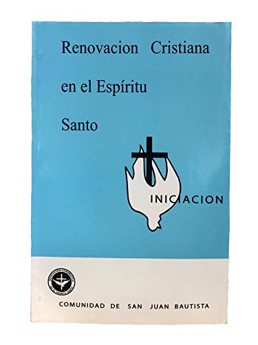 Imagen de archivo de Iniciacion - Renovacion Cristiana del Espiritu San (Spanish Edition) a la venta por GF Books, Inc.