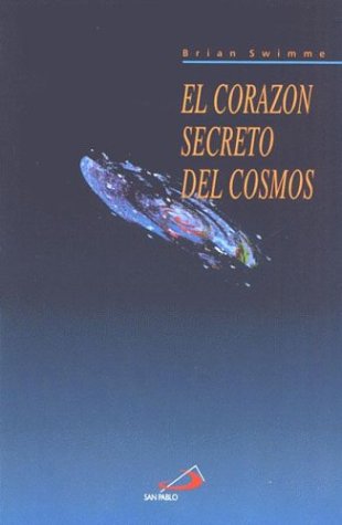 El Corazon Secreto del Cosmos (Spanish Edition) (9789508613011) by Unknown Author