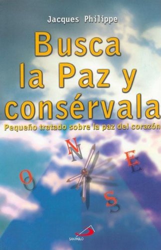 Busca La Paz y Conservala (Spanish Edition) (9789508614650) by Philippe, Jacques