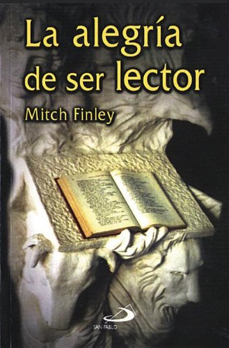 La Alegria De Ser Lector (Spanish Edition) (9789508615251) by Finley, Mitch