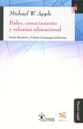 Imagen de archivo de Poder, Conocimiento Y Reforma Educacional a la venta por Hilando Libros