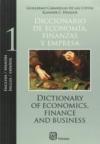 Imagen de archivo de DICCIONARIO DE ECONOMIA, FINANZAS Y EMPRESA. T 1: INGLES-ESPAOL T. 2: ESPAOL-INGLES *DICTIONARY OF ECONOMICS, FINANCE AND BUSINESS a la venta por CATRIEL LIBROS LATINOAMERICANOS