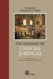 Imagen de archivo de DICCIONARIO DE CIENCIAS JURDICAS [Paperback] by G. Cabanellas de Torres a la venta por Iridium_Books