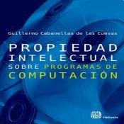 Beispielbild fr PROPIEDAD INTELECTUAL SOBRE PROGRAMAS DE COMPUTACION (Spanish Edition) zum Verkauf von Irish Booksellers