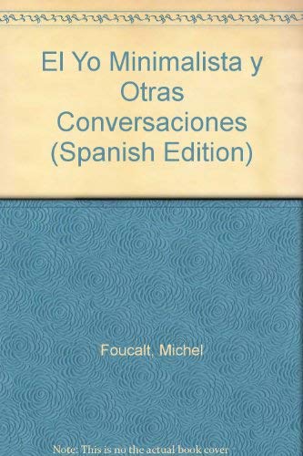 9789508890191: El Yo Minimalista y Otras Conversaciones (Spanish Edition)