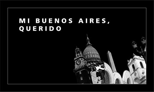 9789508890474: Mi Buenos Aires Querido: Flip Book (Cine de Dedo)