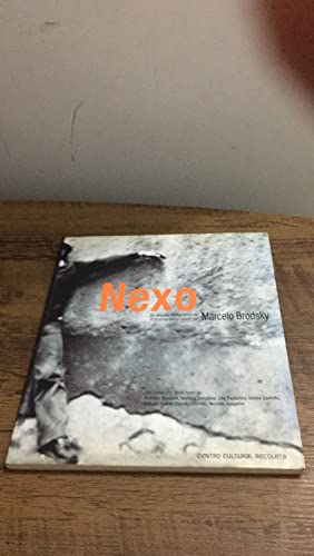 Imagen de archivo de Nexo: Un Ensayo Fotografico (Coleccion Lavistagorda) (Spanish Edition) a la venta por Ludilivre Photobooks