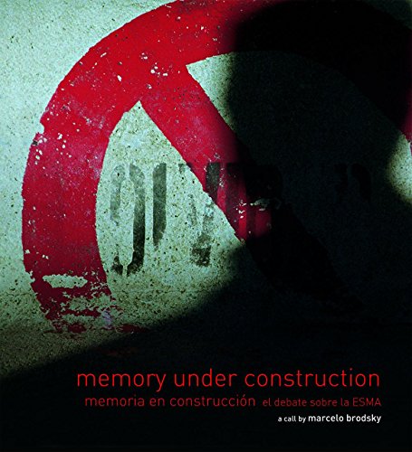 Imagen de archivo de Memory Under Construction: Memoria En Construcci n El Debate Sobre La Esma a la venta por ThriftBooks-Atlanta
