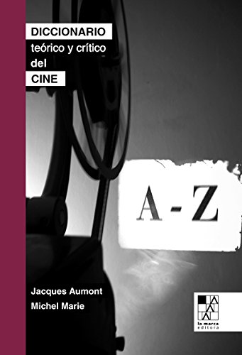 Diccionario teÃ³rico y crÃ­tico del cine A-Z (9789508891327) by Aumont; Michel Marie