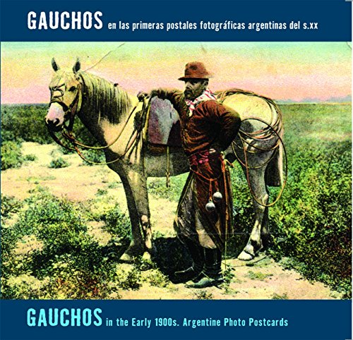 Imagen de archivo de Gauchos in the Early 1900s: Argentine Photo Postcards: Gauchos en las primeras postales fotográficas argentinas del s.xx (Coleccion Registro Grafico) a la venta por Books From California