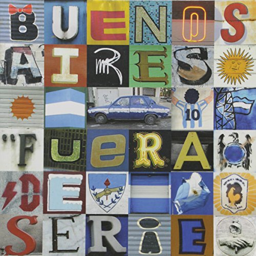 Beispielbild fr Buenos Aires : fuera de serie = Buenos Aires : out of series zum Verkauf von The land of Nod - art & books