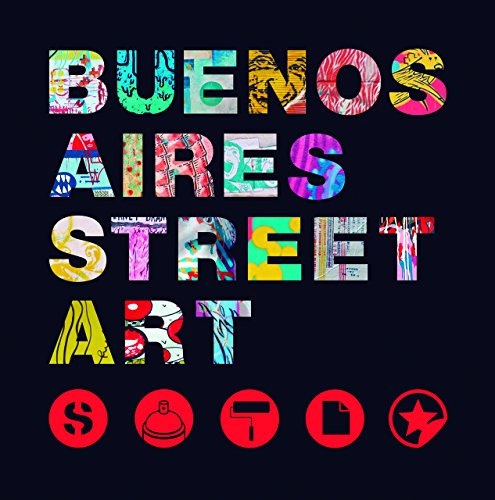 Beispielbild fr Buenos Aires Street Art (Registro Grafico) zum Verkauf von More Than Words