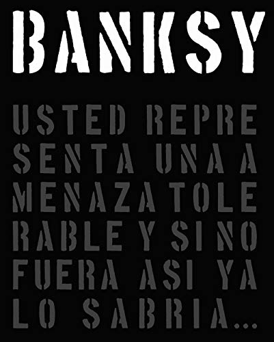 Beispielbild fr Banksy: Usted representa una amenaza tolerable y si no fuera as ya lo sabra. (Registro Grfico) zum Verkauf von Books Unplugged