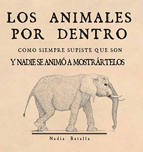 Beispielbild fr LOS ANIMALES POR DENTRO zum Verkauf von Antrtica