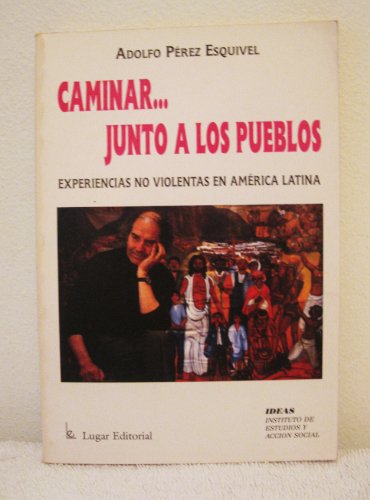 Stock image for Caminar. Junto a Los Pueblos (SpanishPrez Esquivel, Adolfo; Perez Esq for sale by Iridium_Books