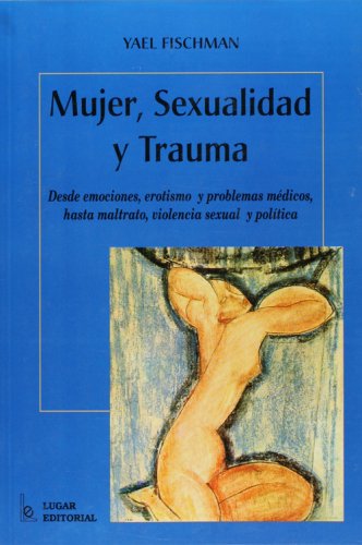 Imagen de archivo de Mujer, Sexualidad Y Trauma (Spanish Edition)" a la venta por Hawking Books