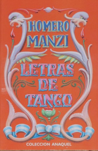 Stock image for LETRAS DE TANGO - HOMERO MANZI for sale by SoferBooks