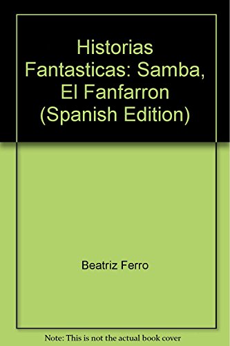 Stock image for Libro samba el fanfarron beatriz ferro elena torres for sale by DMBeeBookstore