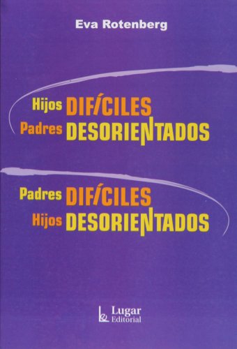 Imagen de archivo de HIJOS DIFICILES / PADRES DESORIENTADOS a la venta por SoferBooks
