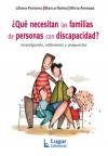 Imagen de archivo de Que Necesitan Las Familias De Personas Con Discapacidad - P a la venta por Juanpebooks